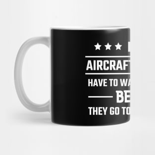 Aircraft Mechanic Funny Aviation Quote Mug